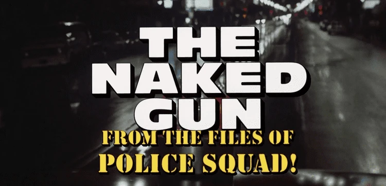 The Naked Gun: From The Files of the Police Squad